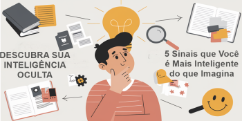 Inteligência Invisível: 5 Características que Mostram que Você é Mais Esperto